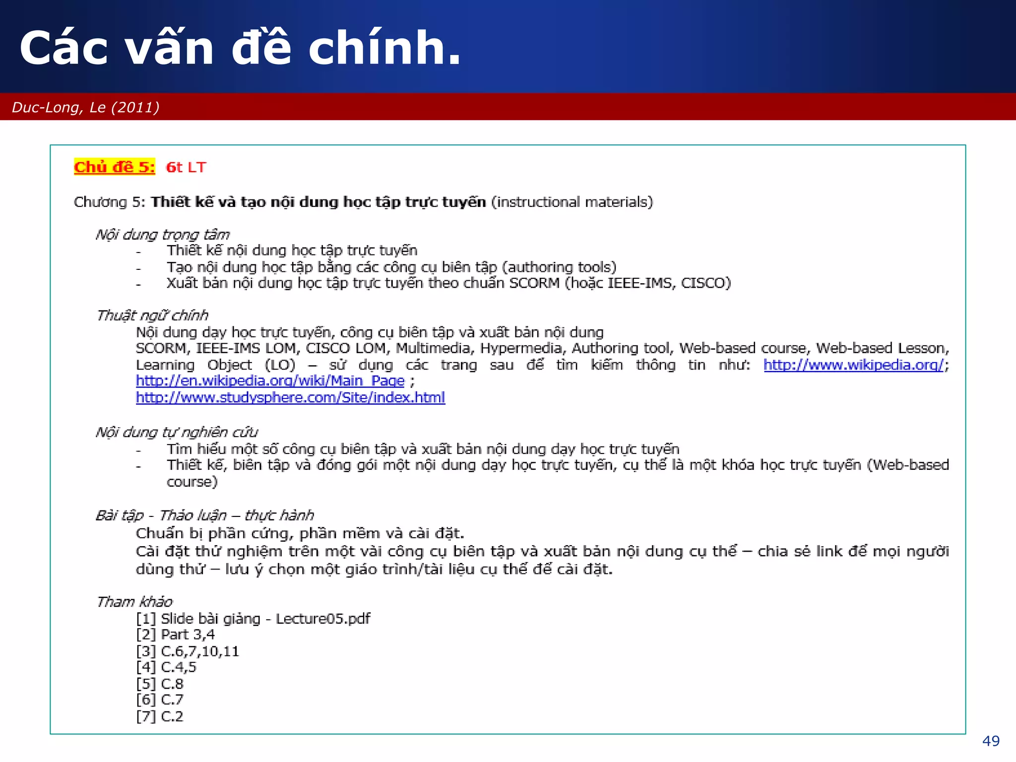49
Duc-Long, Le (2011)
Các vấn đề chính.
 