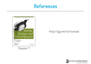 References



                  http://jjg.net/ia/visvocab




Chapter 7
 