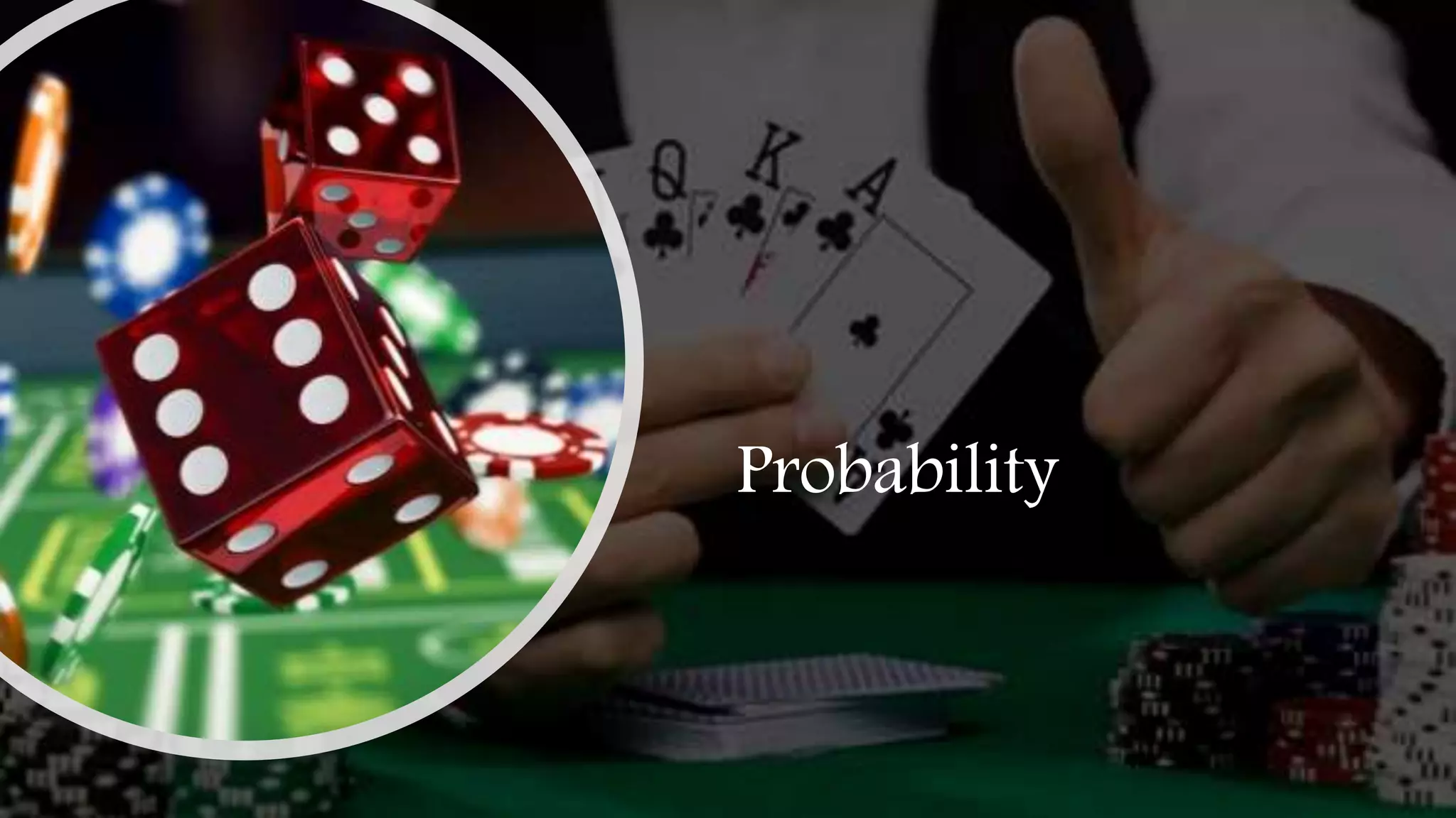 Probability
 