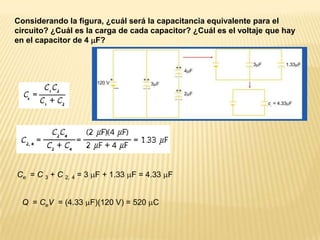 Considerando la figura, ¿cuál será la capacitancia equivalente para el circuito? ¿Cuál es la carga de cada capacitor? ¿Cuá...