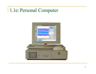 1.1e: Personal Computer
6
 