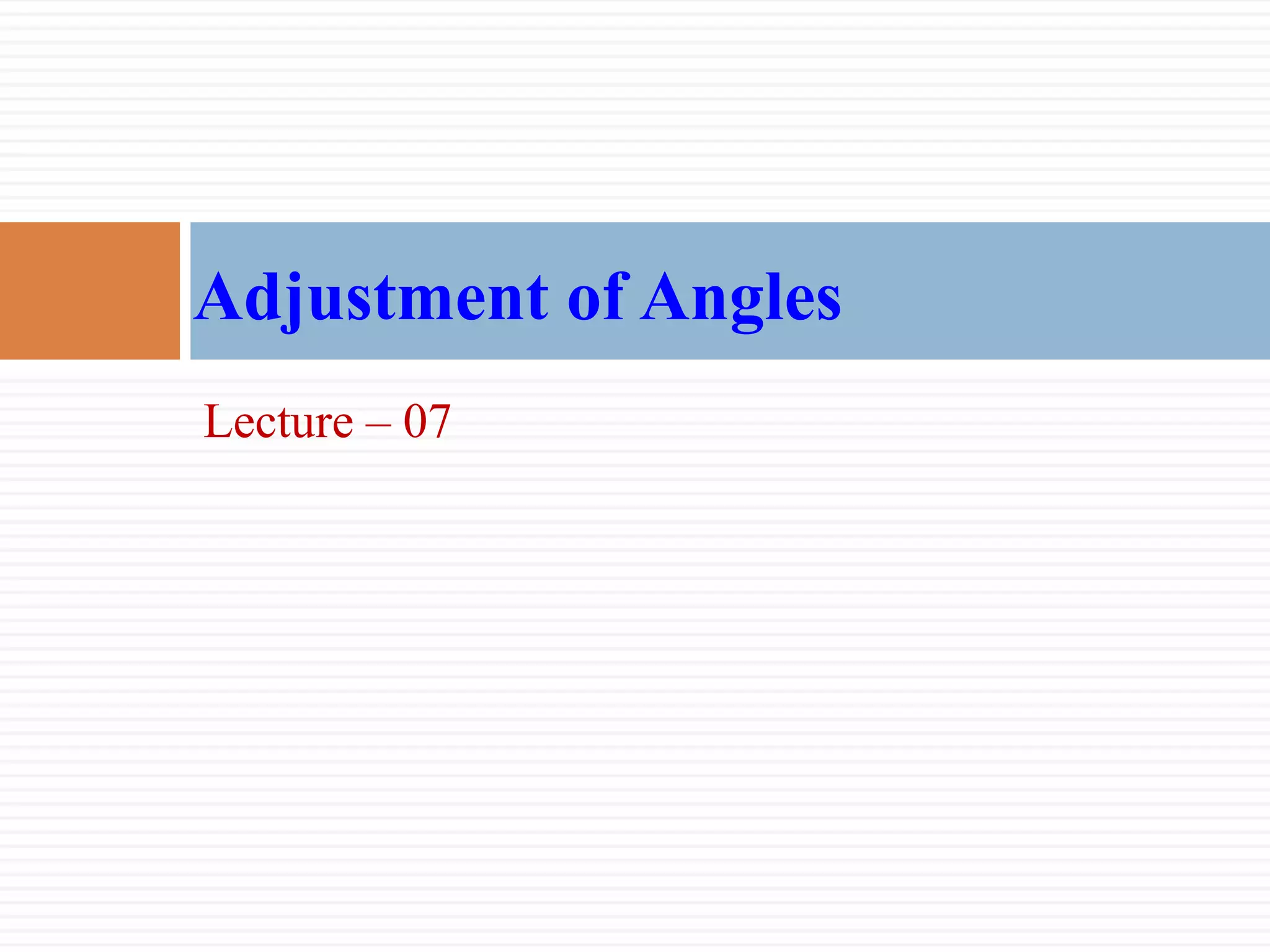 Lecture 04 angle corrections | PPT