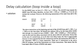 Delay calculation (loop inside a loop)
• solution
 