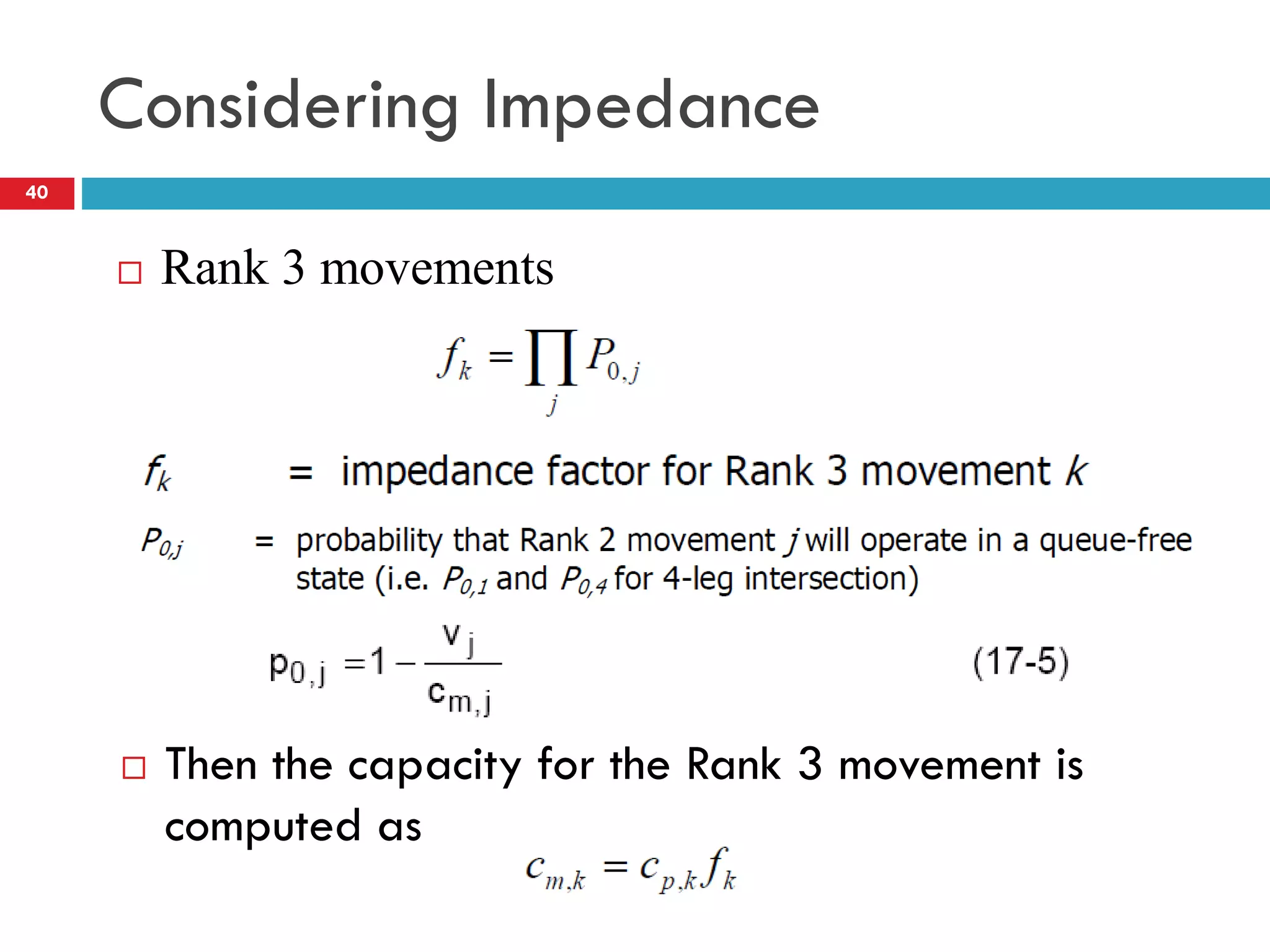 Considering Impedance
 Then the capacity for the Rank 3 movement is
computed as
 Rank 3 movements
40
 