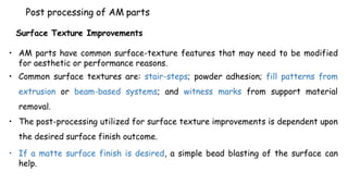 Lecture # 05 Post processing of AM parts | PPTX