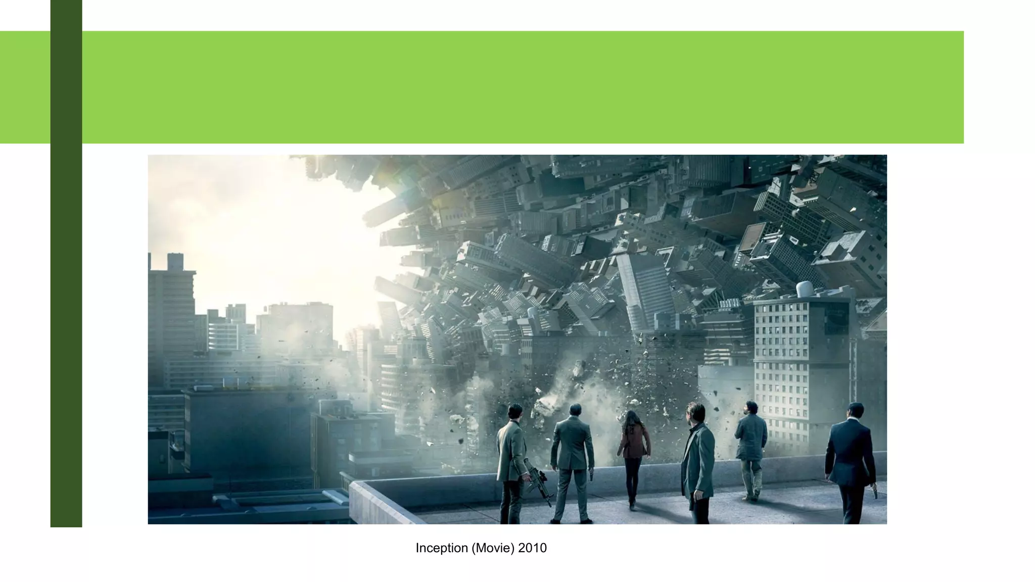 Inception (Movie) 2010
 