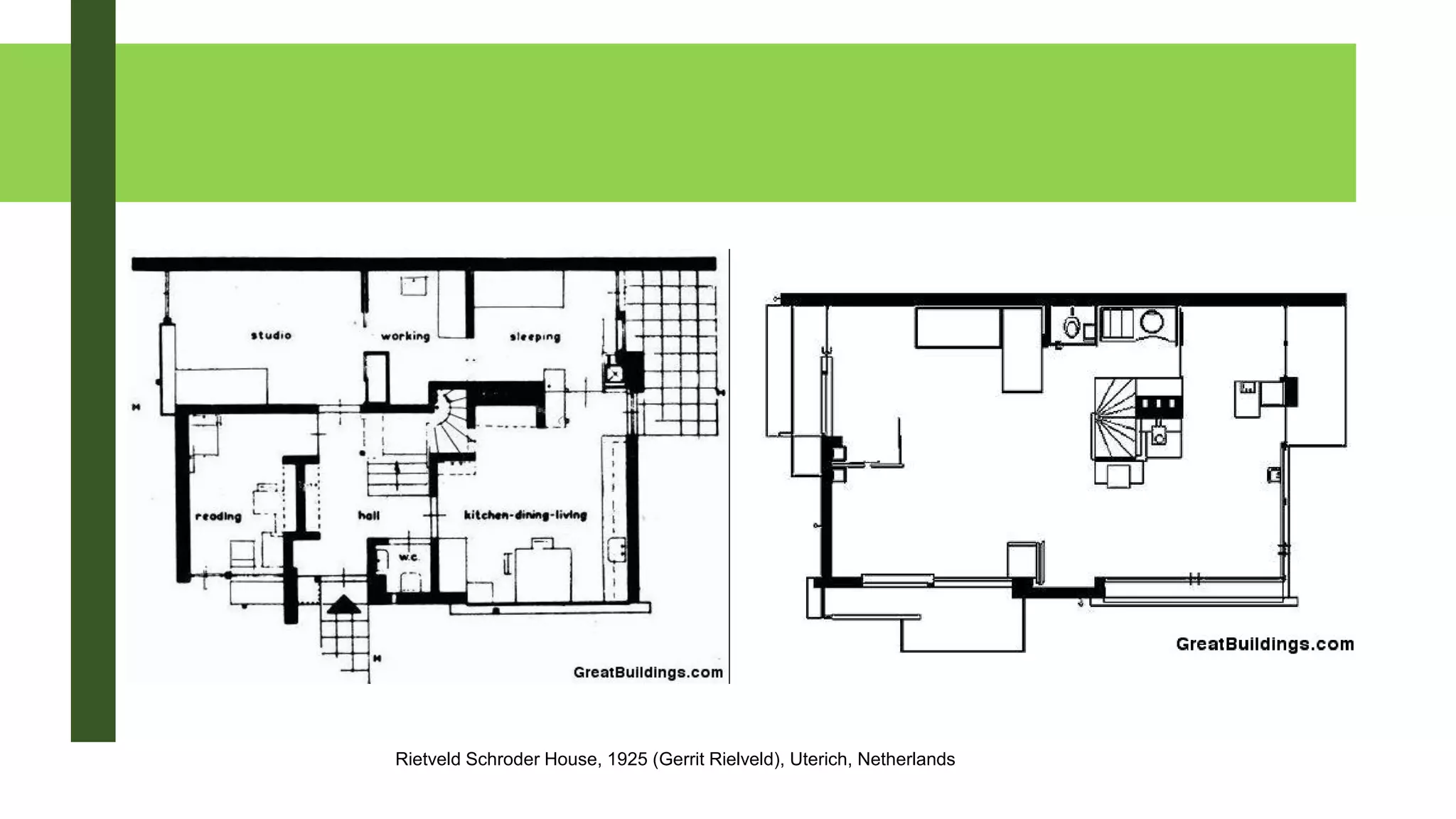 Rietveld Schroder House, 1925 (Gerrit Rielveld), Uterich, Netherlands
 