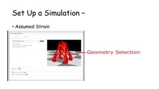 Set Up a Simulation –
• Assumed Strain
 