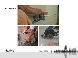 CUTTING TILE
 