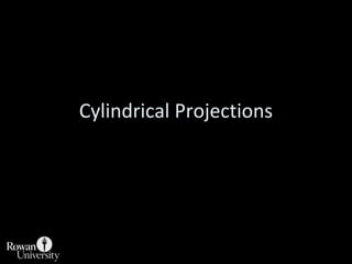 Example Projections & Their UseCylindricalConicAzimuthalNongeometric or mathematical