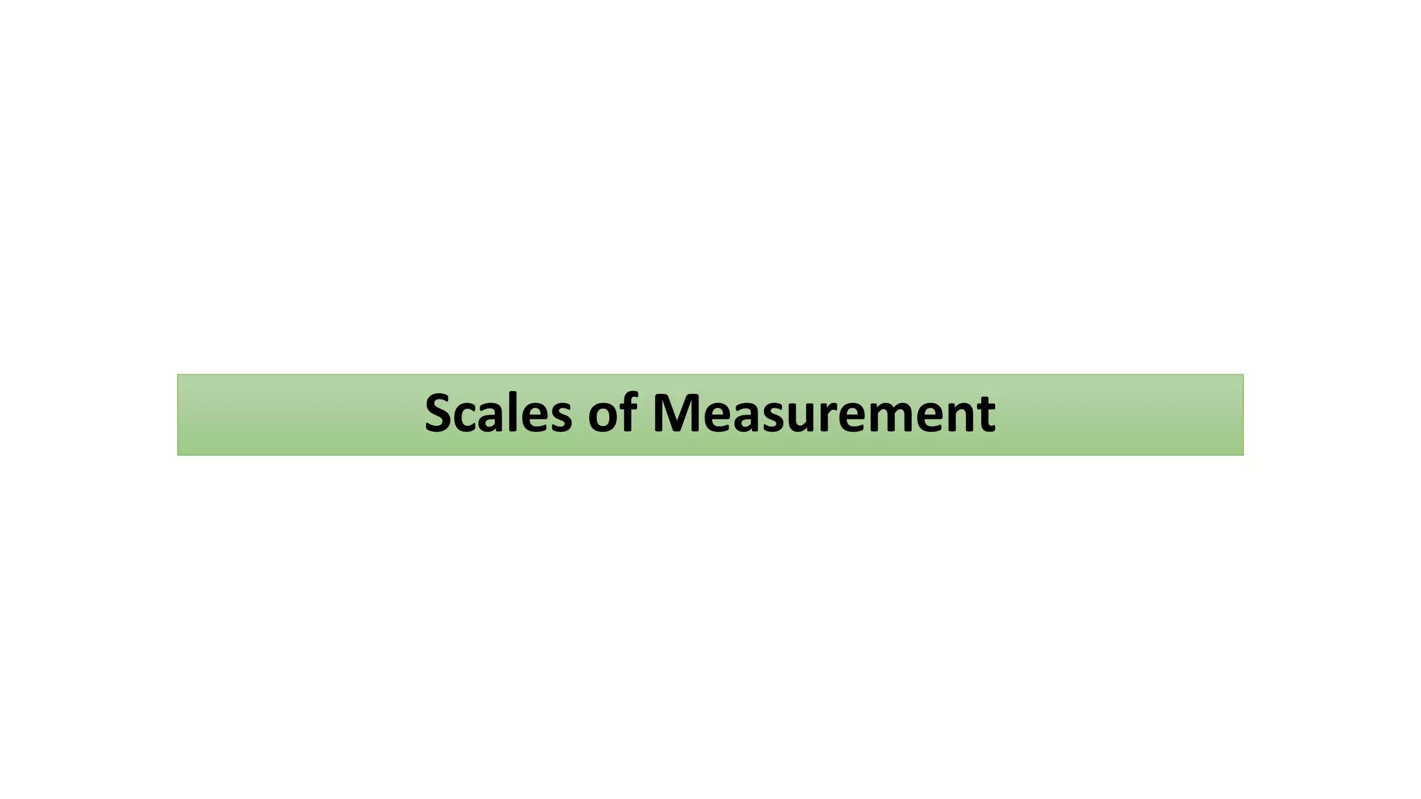 Scales of Measurement
 
