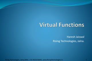 1Rising Technologies, Jalna (MH). + 91 9423156065, www.RisingTechnologies.in
Haresh Jaiswal
Rising Technologies, Jalna.
 