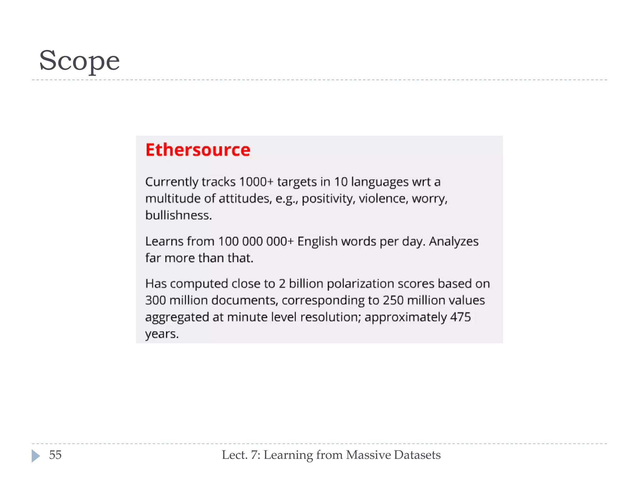 Scope

55

Lect. 7: Learning from Massive Datasets

 