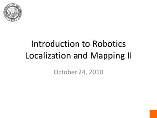 Lecture 08: Localization and Mapping II