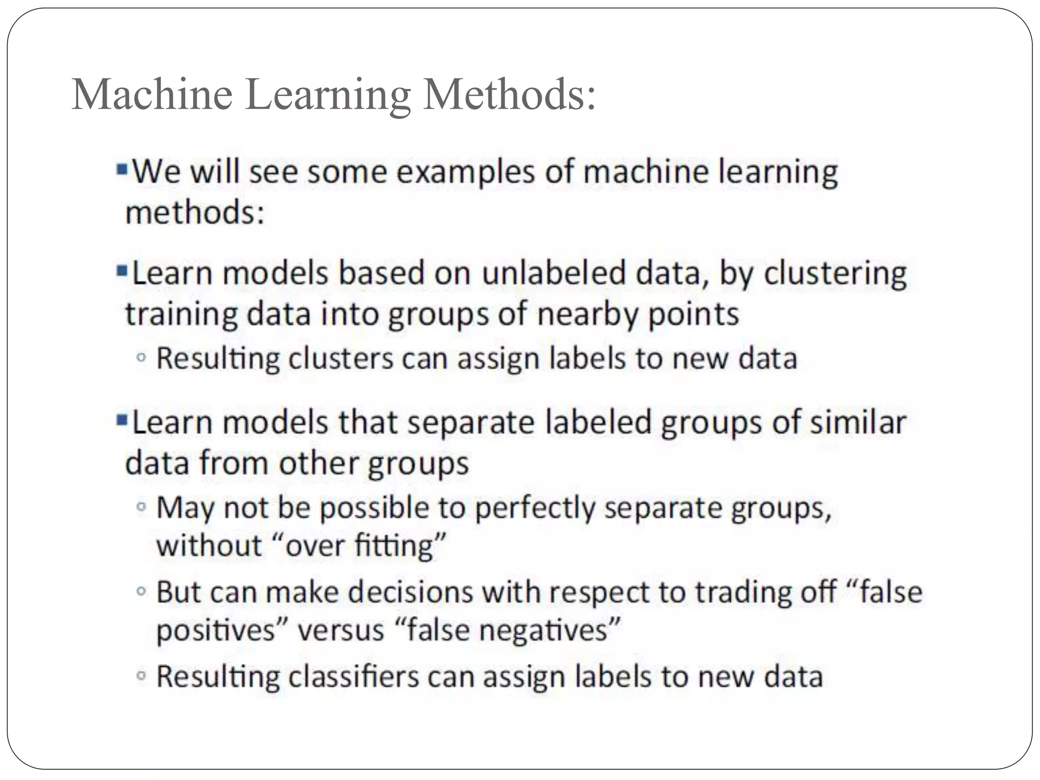 Machine Learning Methods:
 