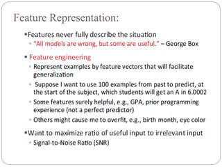 Feature Representation:
 