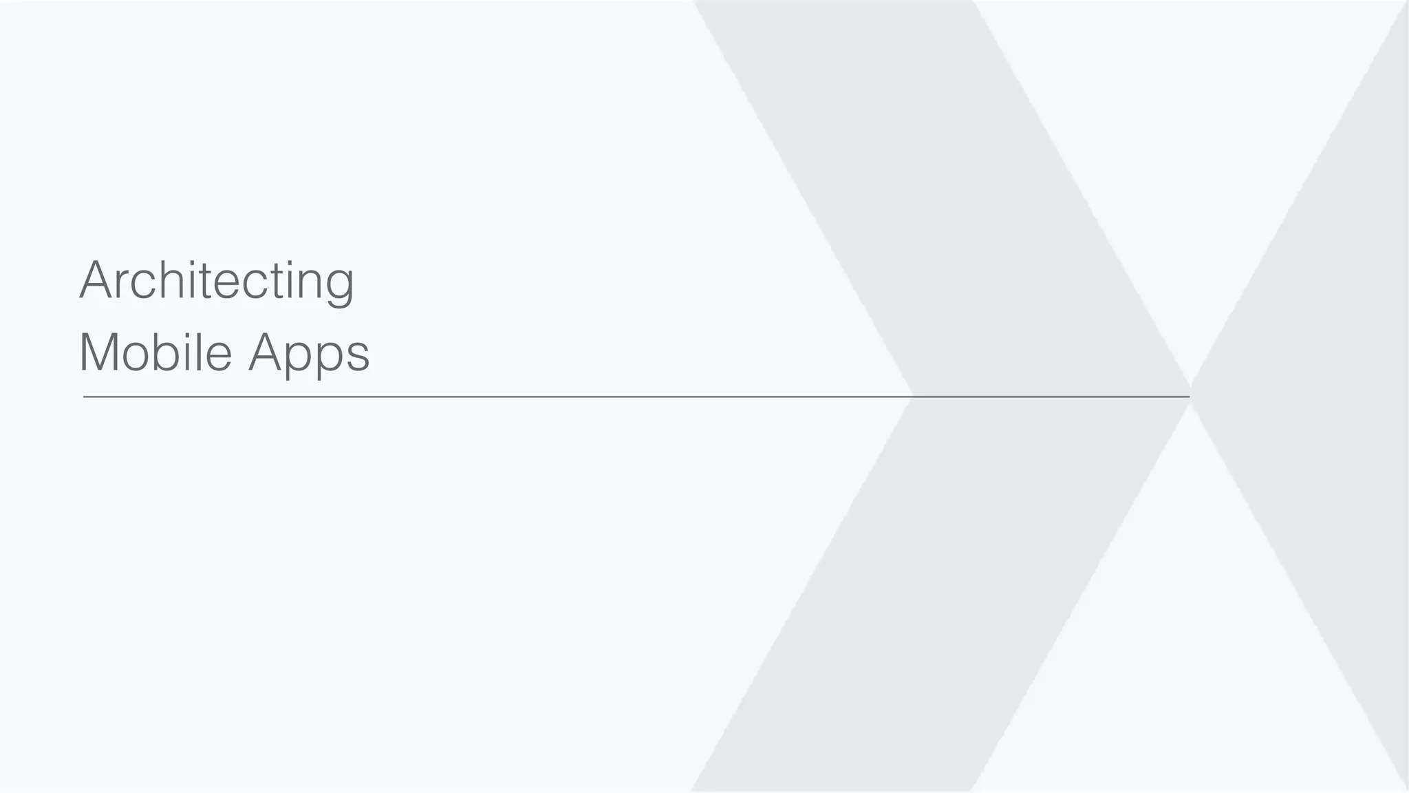 Architecting   Mobile Apps 