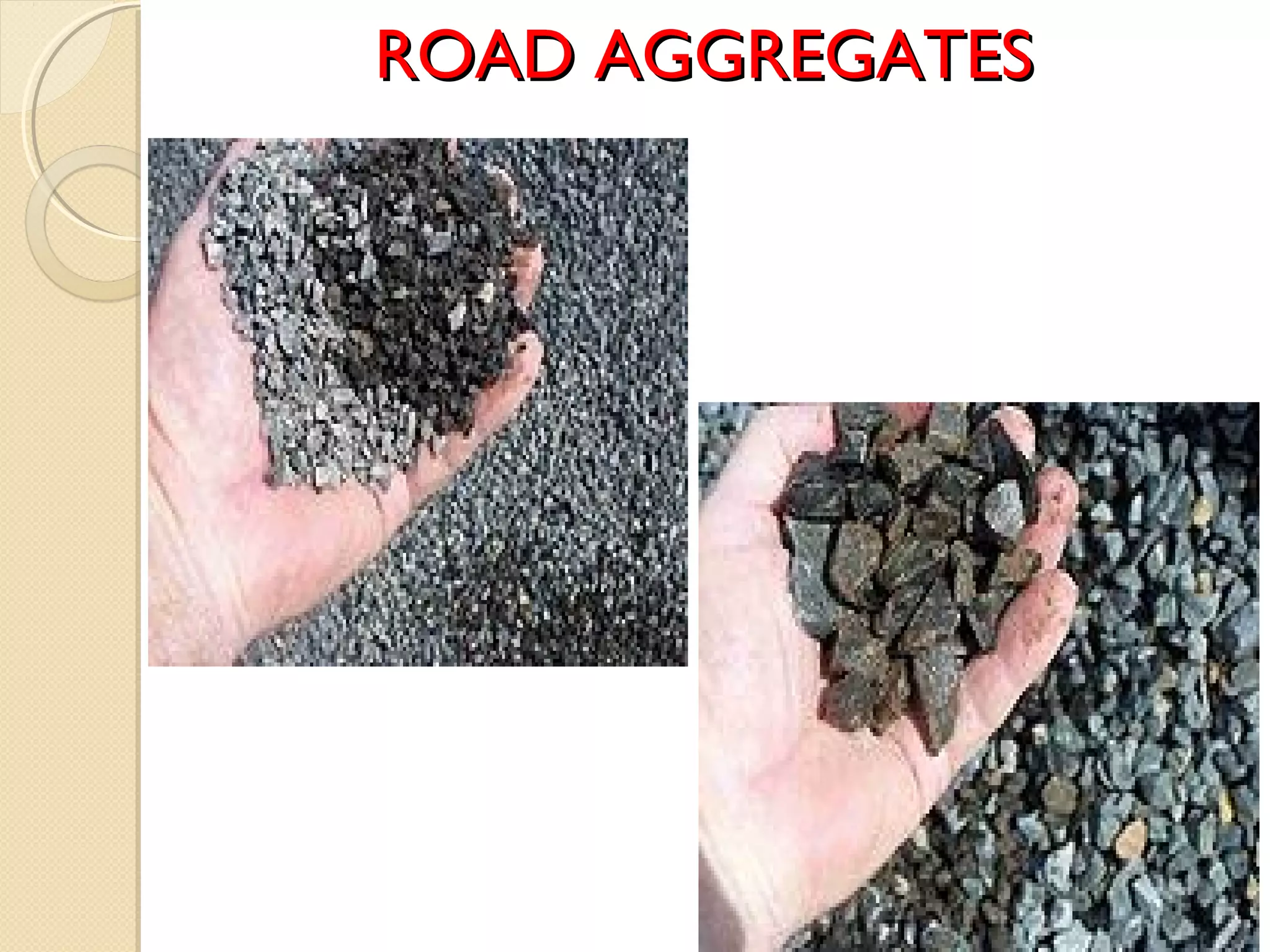 ROAD AGGREGATESROAD AGGREGATES
 