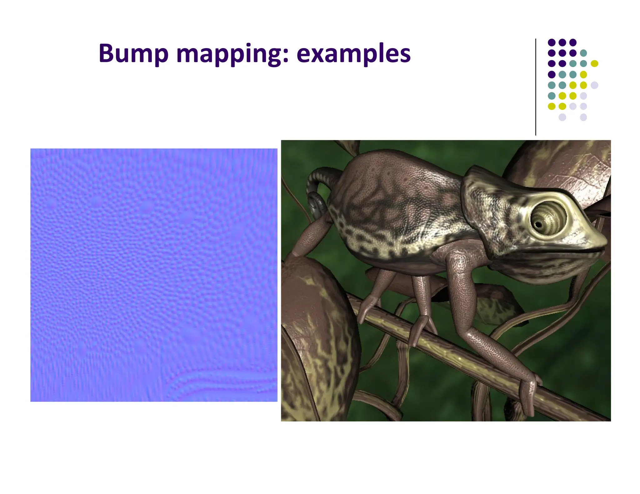 Bump mapping: examples
 