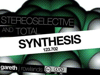 STEREOSELECTIVE
AND TOTAL

       SYNTHESIS
                    123.702


gareth j rowlands
 