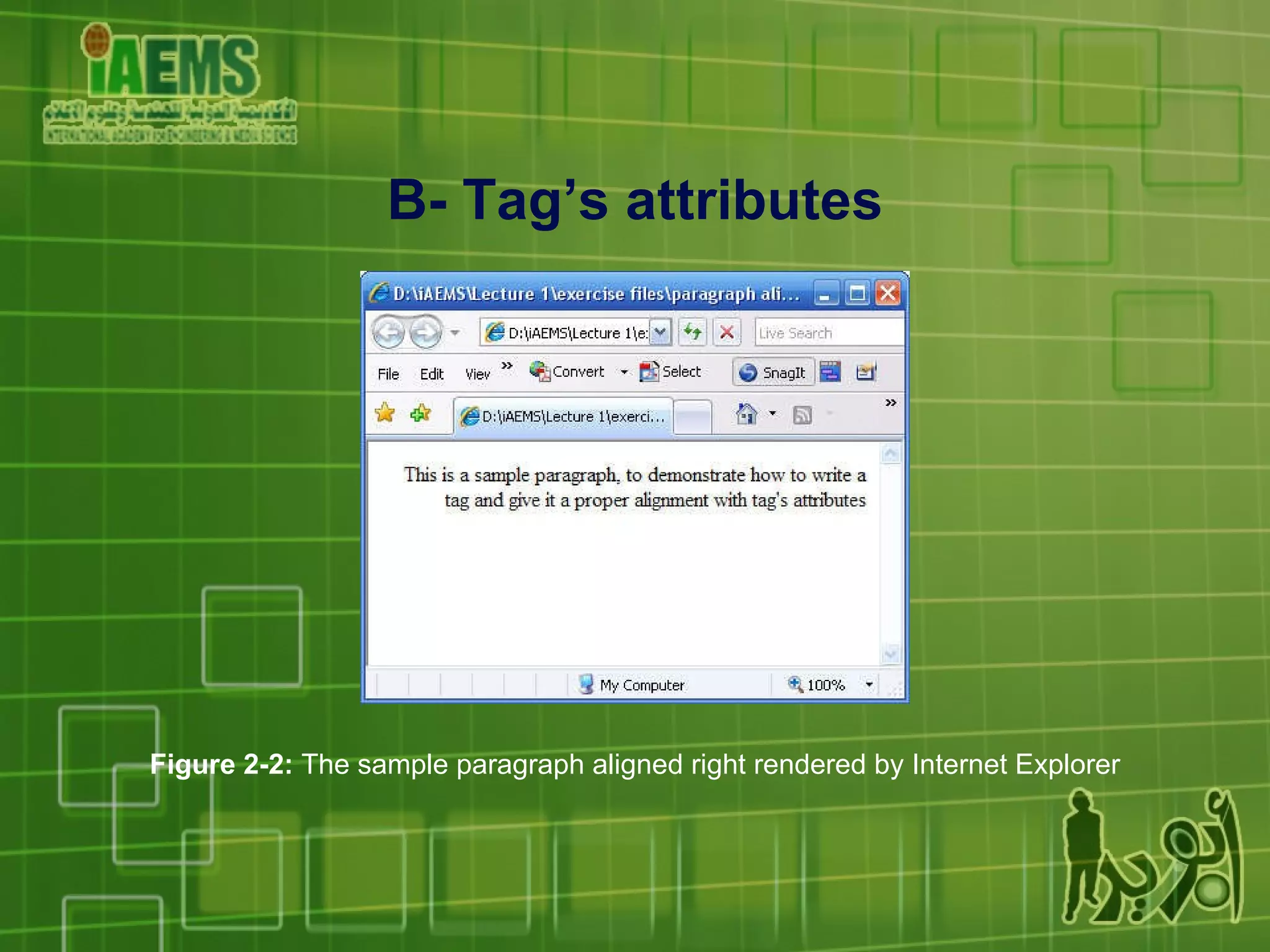 Figure 2-2:  The sample paragraph aligned right rendered by Internet Explorer B- Tag’s attributes 