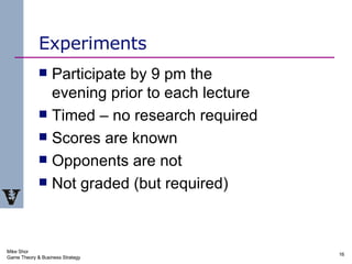 Experiments <ul><li>Participate by 9 pm the  evening prior to each lecture </li></ul><ul><li>Timed – no research required ...