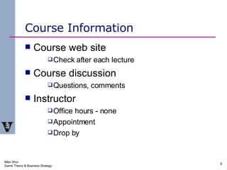 Course Information <ul><li>Course web site </li></ul><ul><ul><ul><li>Check after each lecture </li></ul></ul></ul><ul><li>...