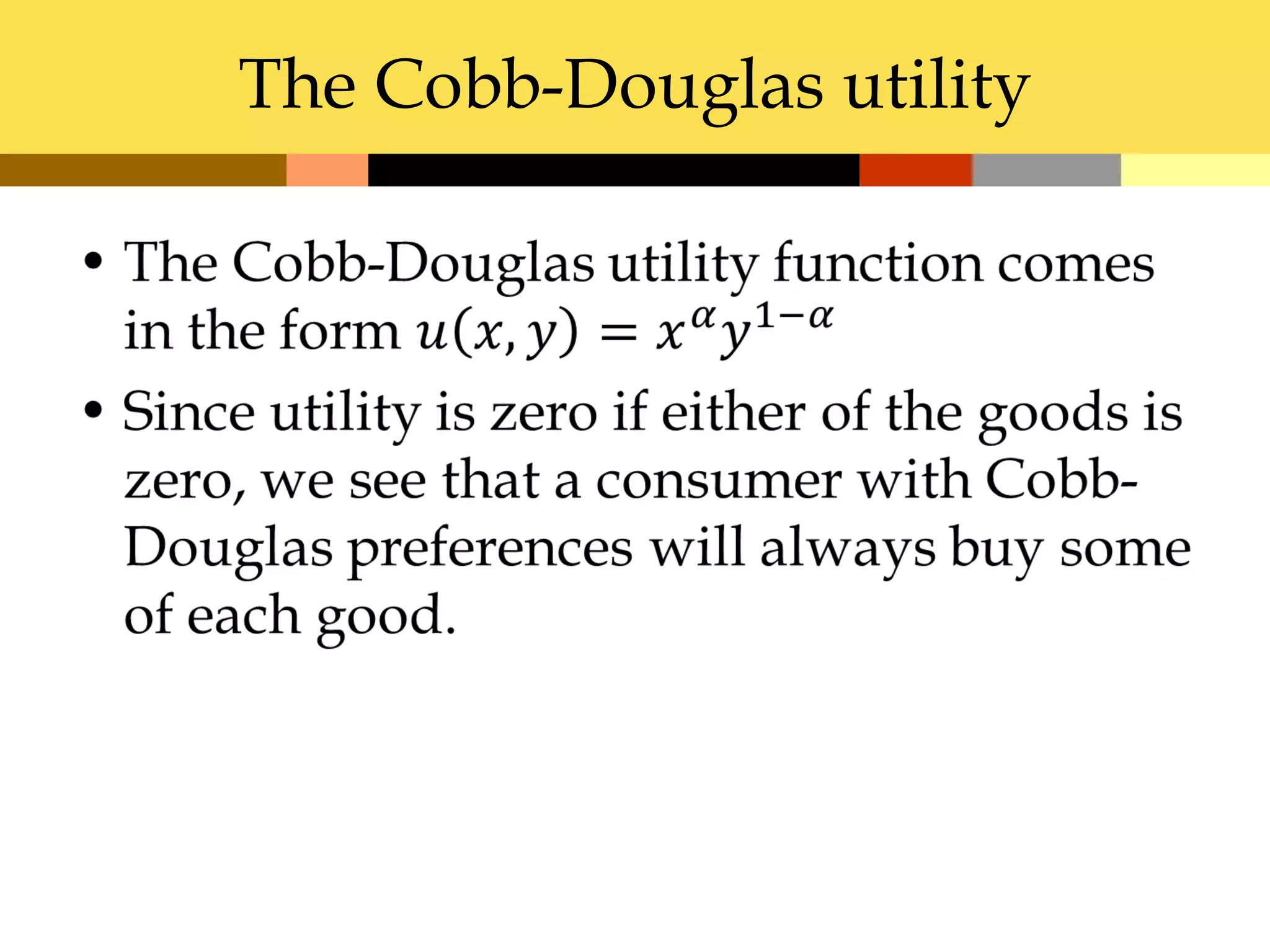 The Cobb-Douglas utility
 