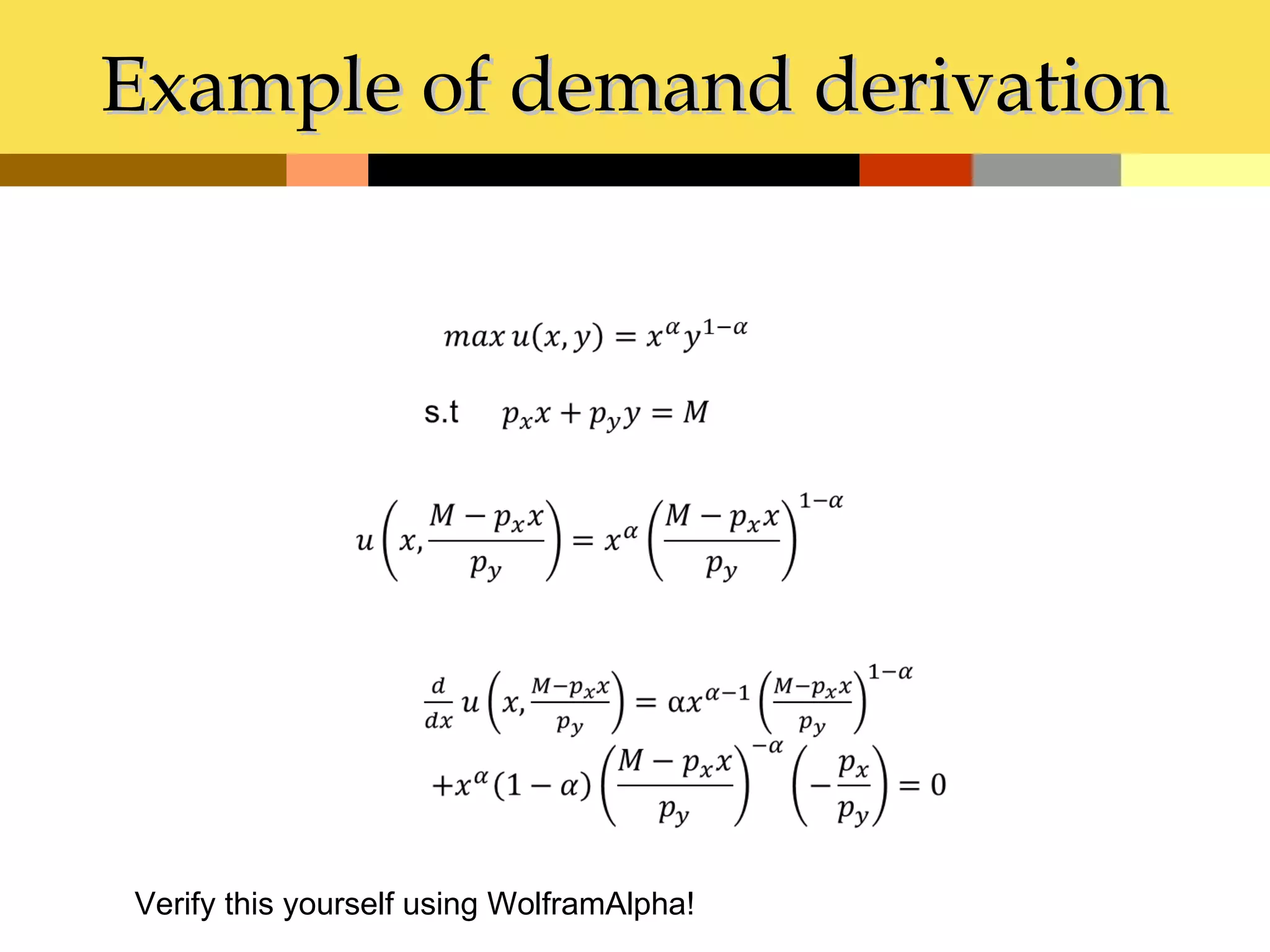 Example of demand derivation




Verify this yourself using WolframAlpha!
 