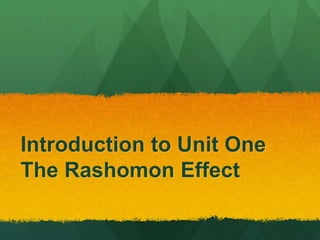 Introduction to Unit One
The Rashomon Effect
 