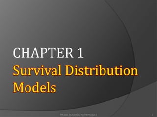 CHAPTER 1



     FM 2002 ACTUARIAL MATHEMATICS I   2
 