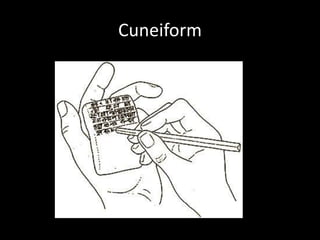 Cuneiform
 