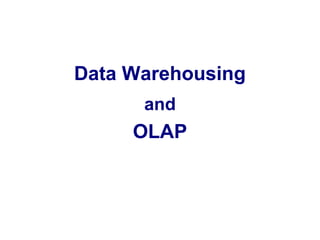 Data Warehousing
      and
     OLAP
 