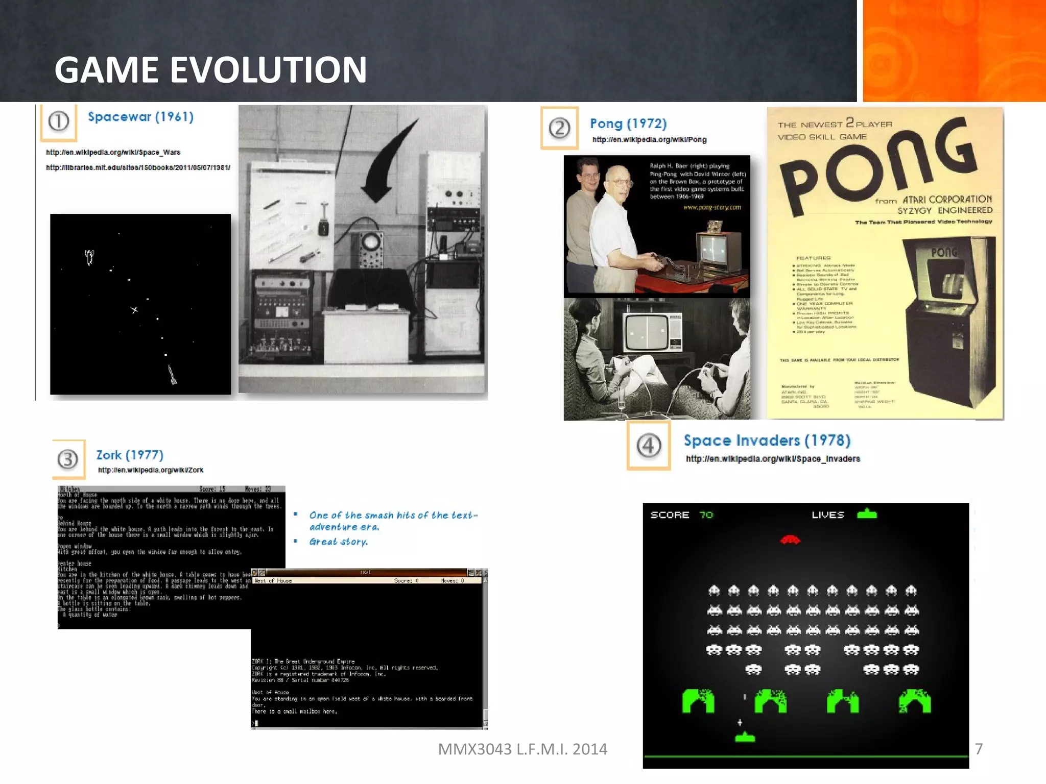 GAME EVOLUTION

MMX3043 L.F.M.I. 2014

17

 