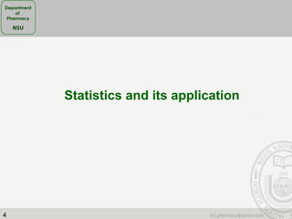 4
Statistics and its application
 