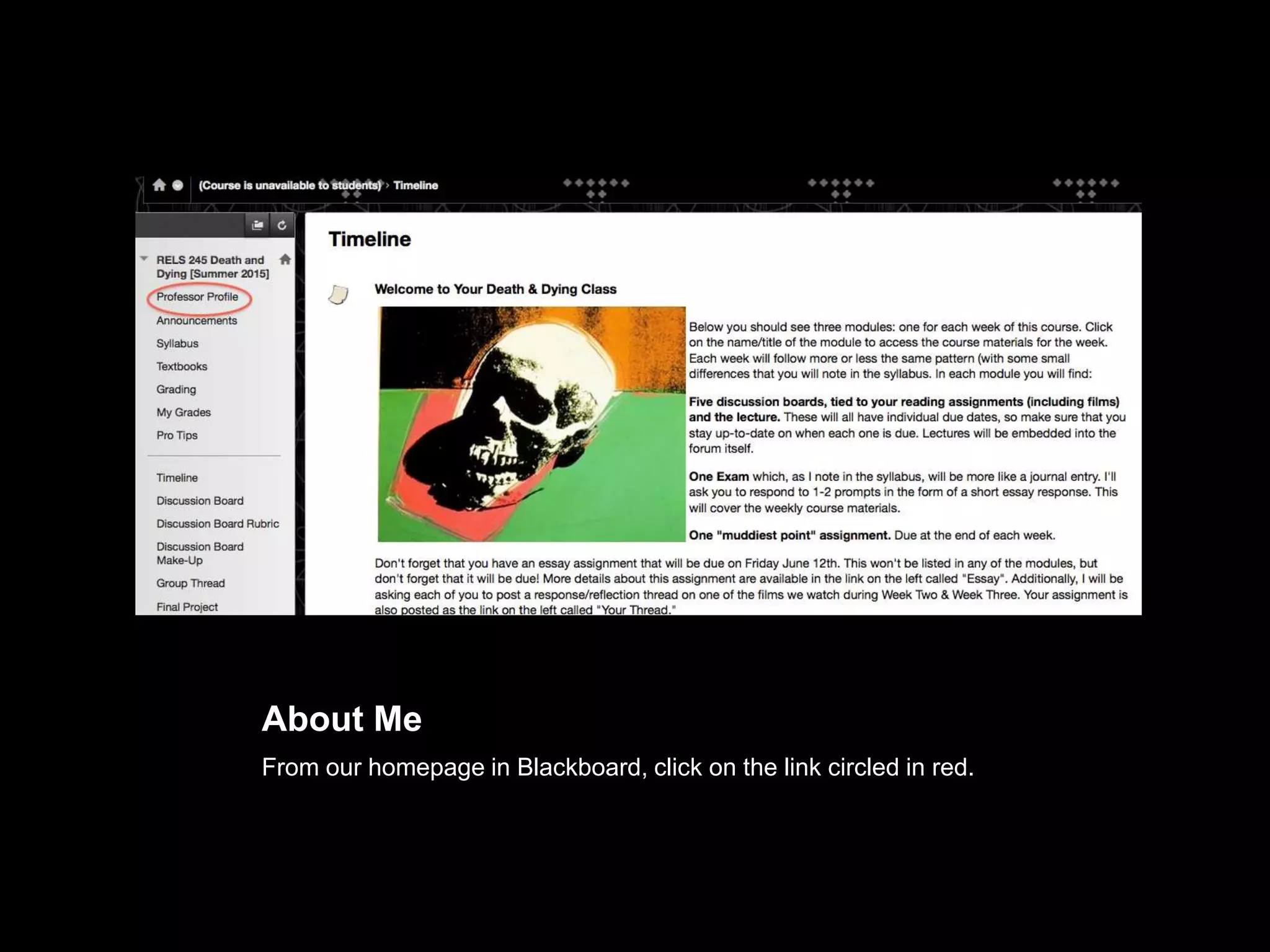 About Me
From our homepage in Blackboard, click on the link circled in red.
 