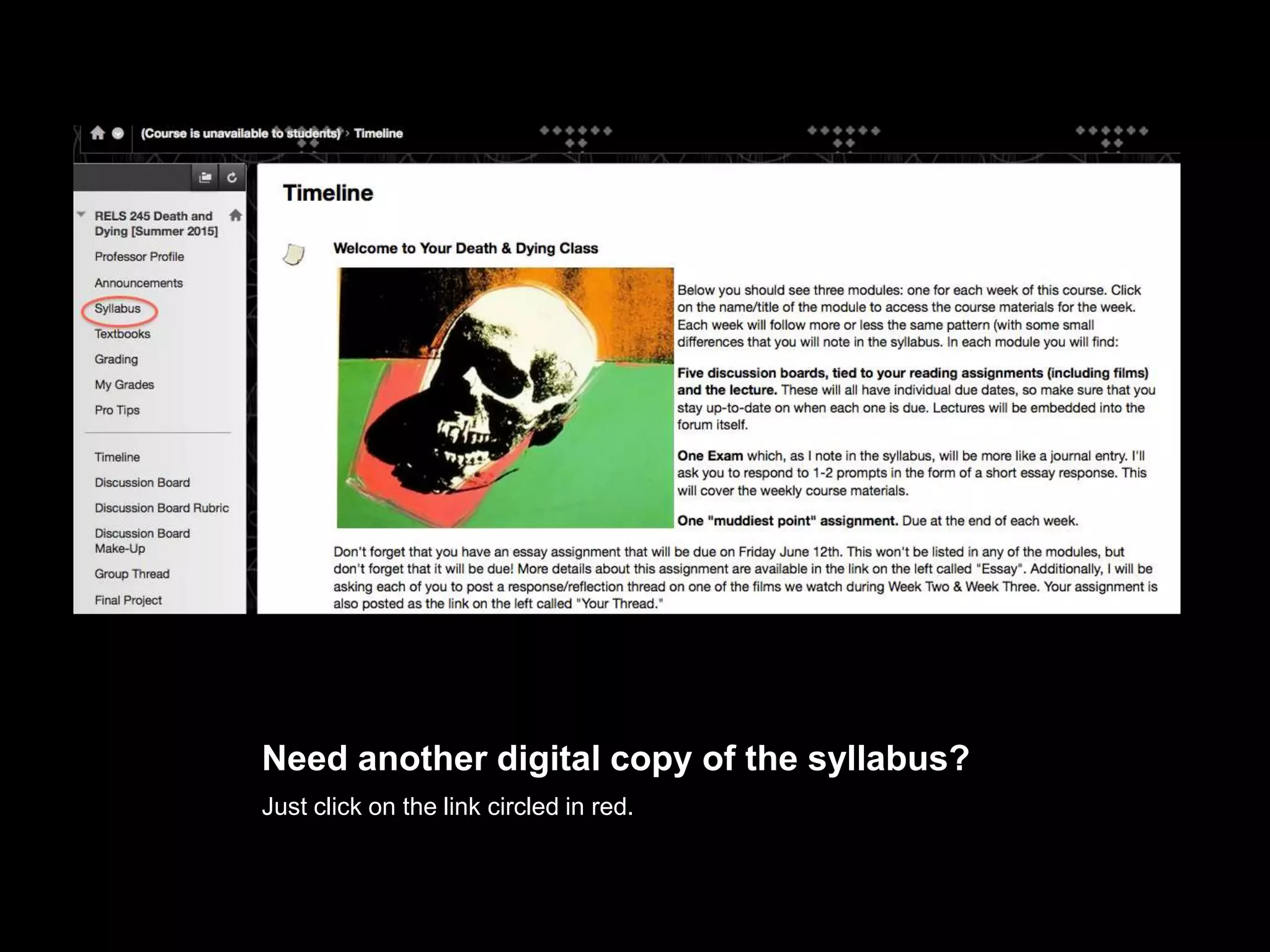 Need another digital copy of the syllabus?
Just click on the link circled in red.
 