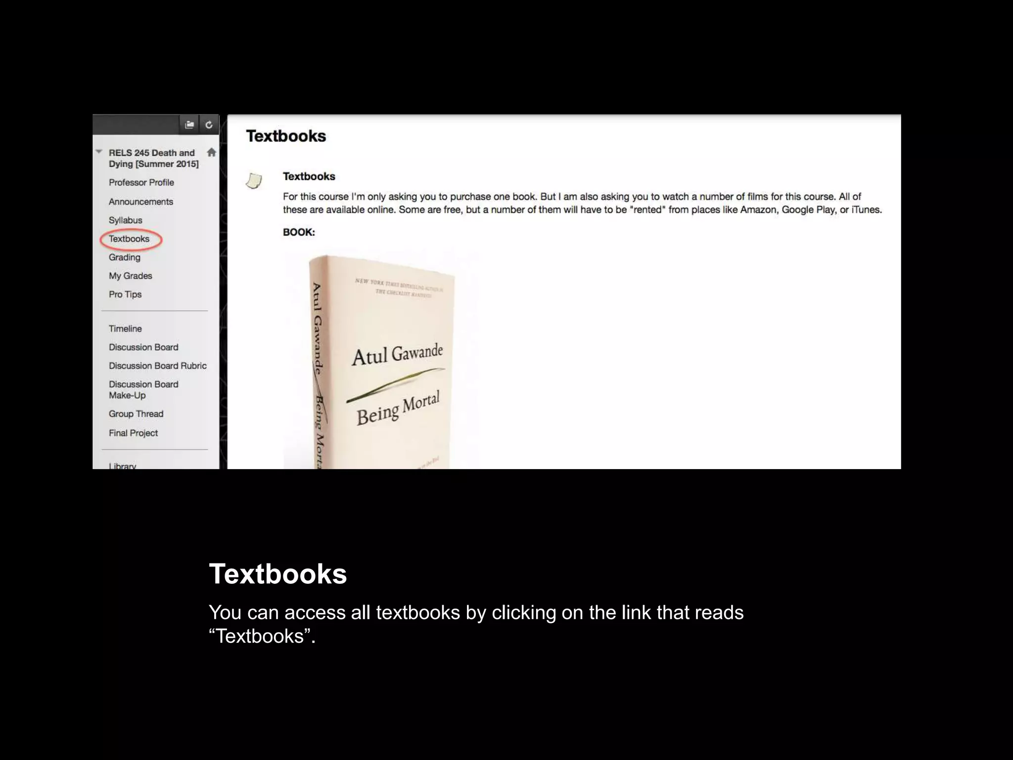 Textbooks
You can access all textbooks by clicking on the link that reads “Textbooks”.
 
