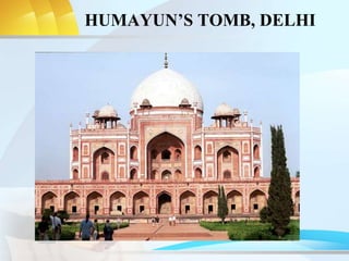 HUMAYUN’S TOMB, DELHI
 