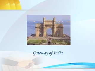 Gateway of India
 