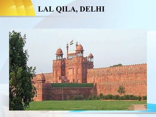 LAL QILA, DELHI
 