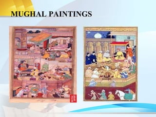 MUGHAL PAINTINGS
 