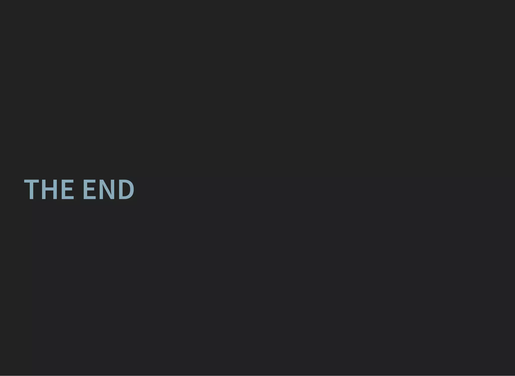 THE END
 