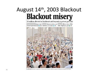 36
August 14th
, 2003 Blackout
 