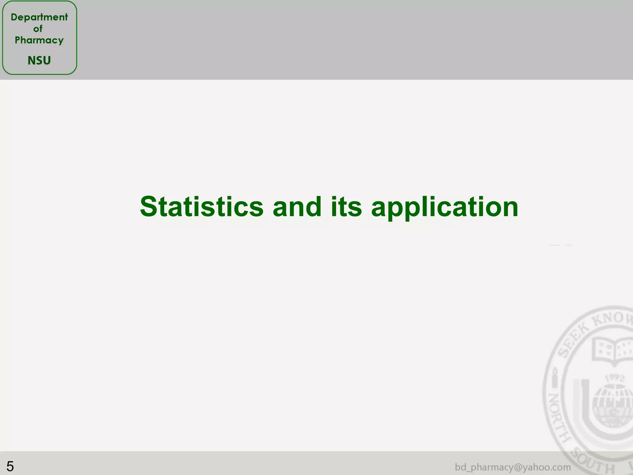 5
Statistics and its application
 