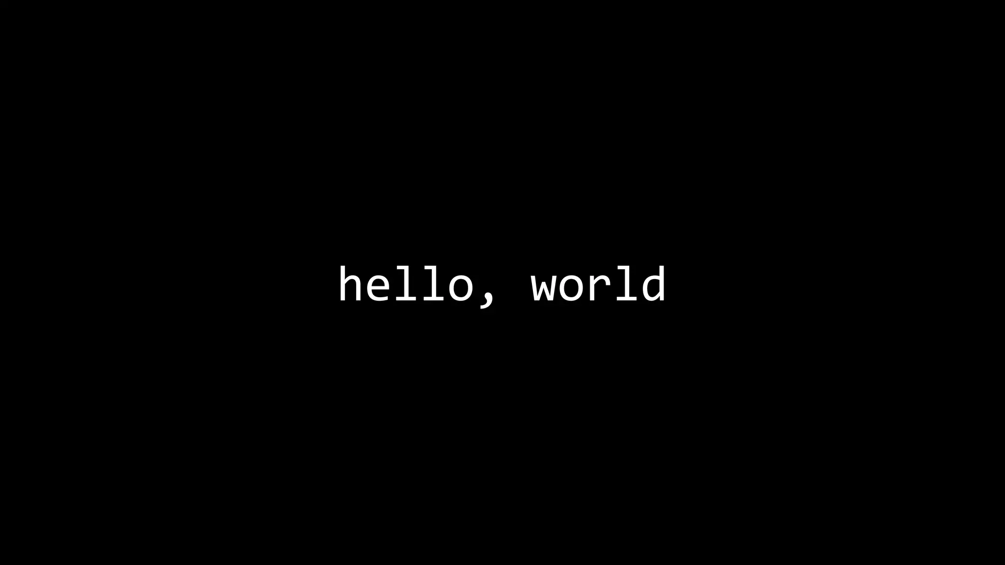 hello, world 