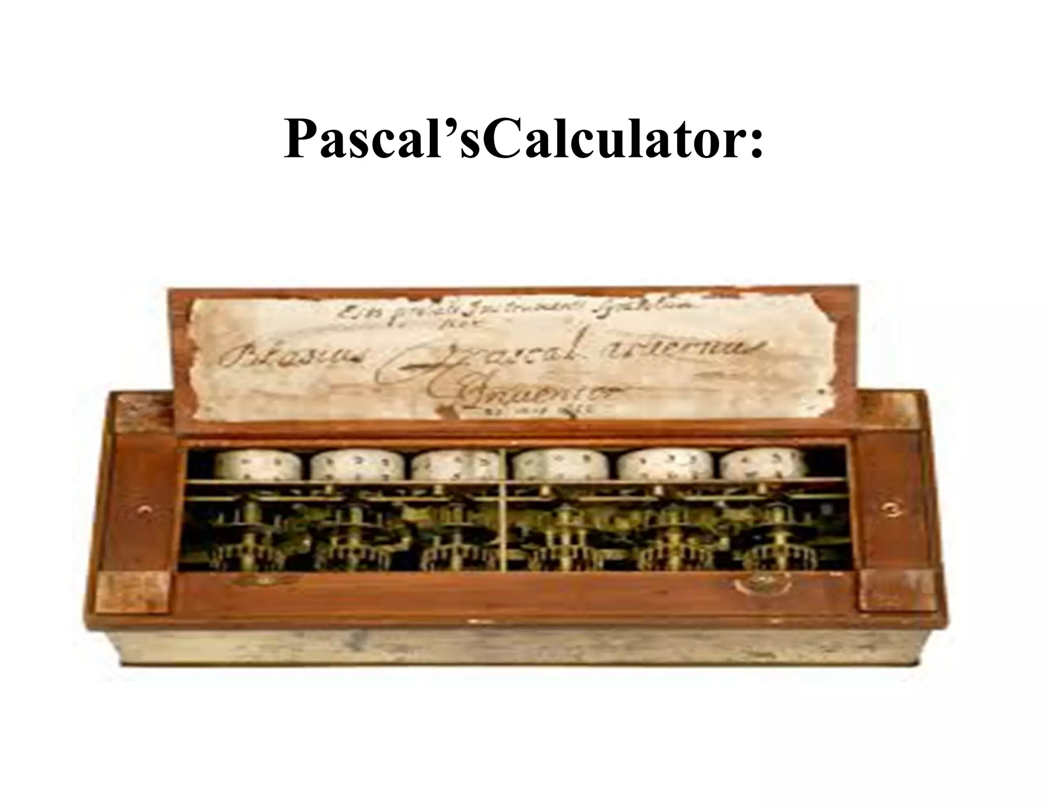 Pascal’sCalculator:
 