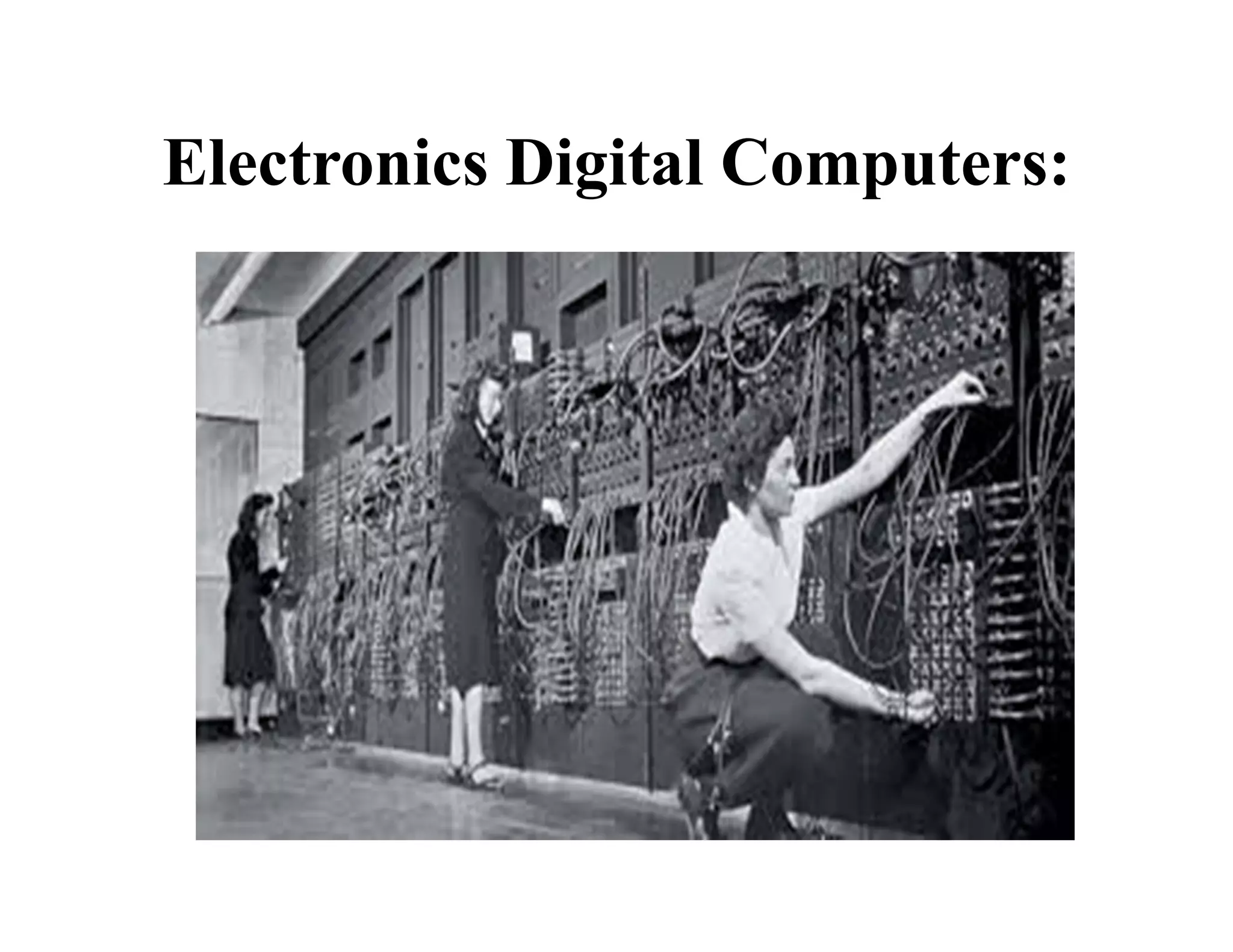 Electronics Digital Computers:
 
