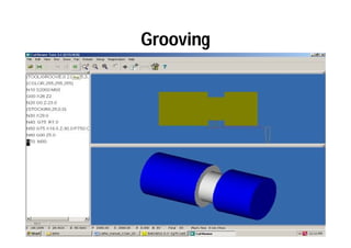 Grooving
 