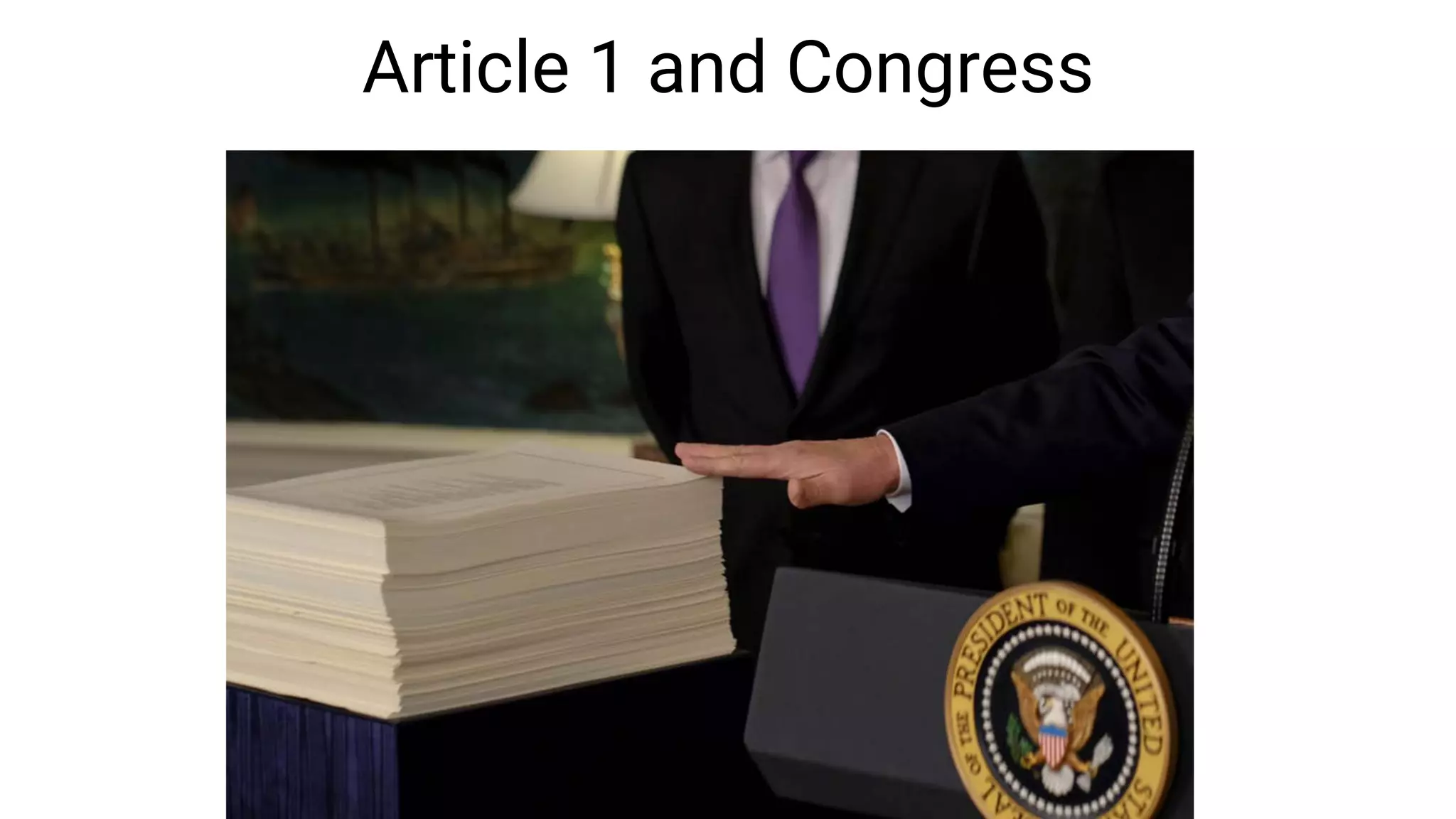 Article 1 and Congress
 